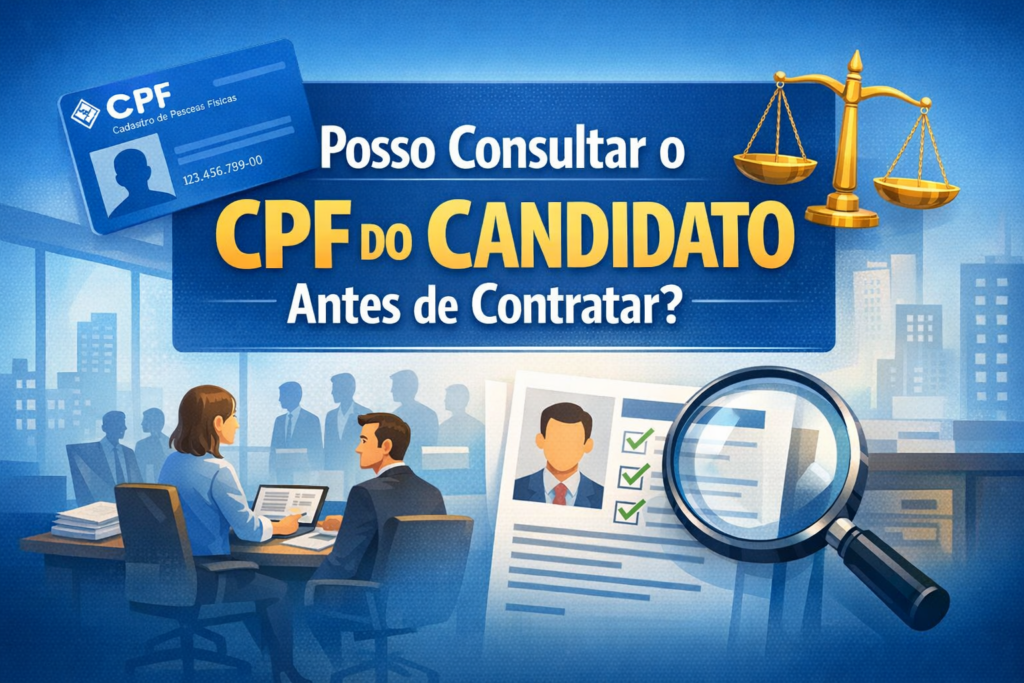 Posso Consultar o CPF do Candidato Antes de Contratar